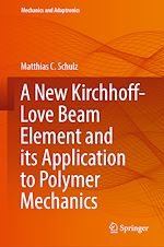 Télécharger le livre :  A New Kirchhoff-Love Beam Element and its Application to Polymer Mechanics