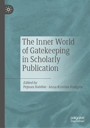 Téléchargez le livre :  The Inner World of Gatekeeping in Scholarly Publication
