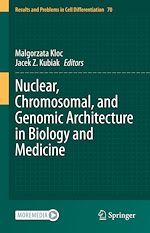 Télécharger le livre :  Nuclear, Chromosomal, and Genomic Architecture in Biology and Medicine