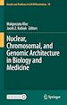 Télécharger le livre :  Nuclear, Chromosomal, and Genomic Architecture in Biology and Medicine