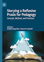 Télécharger le livre :  Storying a Reflexive Praxis for Pedagogy