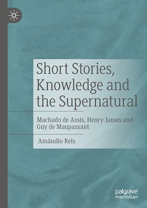 Téléchargez le livre :  Short Stories, Knowledge and the Supernatural