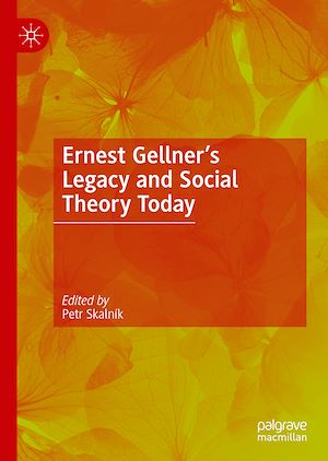 Téléchargez le livre :  Ernest Gellner's Legacy and Social Theory Today