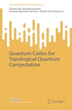 Télécharger le livre :  Quantum Codes for Topological Quantum Computation
