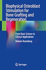 Télécharger le livre :  Biophysical Osteoblast Stimulation for Bone Grafting and Regeneration