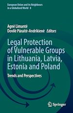 Télécharger le livre :  Legal Protection of Vulnerable Groups in Lithuania, Latvia, Estonia and Poland