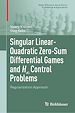 Télécharger le livre :  Singular Linear-Quadratic Zero-Sum Differential Games and H8 Control Problems