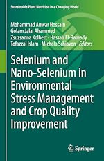 Télécharger le livre :  Selenium and Nano-Selenium in Environmental Stress Management and Crop Quality Improvement
