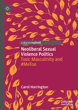 Téléchargez le livre :  Neoliberal Sexual Violence Politics