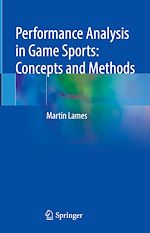 Télécharger le livre :  Performance Analysis in Game Sports: Concepts and Methods