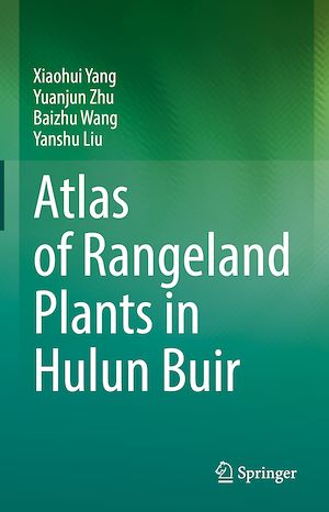 Téléchargez le livre :  Atlas of Rangeland Plants in Hulun Buir