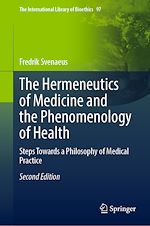 Télécharger le livre :  The Hermeneutics of Medicine and the Phenomenology of Health