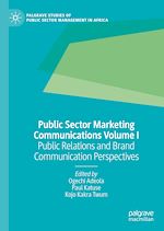 Télécharger le livre :  Public Sector Marketing Communications Volume I