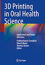 Télécharger le livre :  3D Printing in Oral Health Science