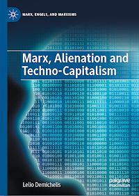 Télécharger le livre :  Marx, Alienation and Techno-Capitalism