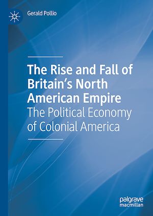Téléchargez le livre :  The Rise and Fall of Britain's North American Empire