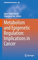 Télécharger le livre :  Metabolism and Epigenetic Regulation: Implications in Cancer