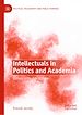Télécharger le livre :  Intellectuals in Politics and Academia