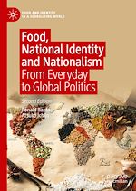 Télécharger le livre :  Food, National Identity and Nationalism