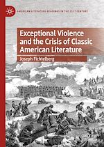Télécharger le livre :  Exceptional Violence and the Crisis of Classic American Literature
