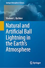 Télécharger le livre :  Natural and Artificial Ball Lightning in the Earth's Atmosphere