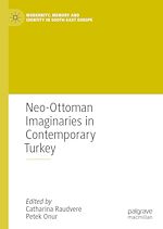 Télécharger le livre :  Neo-Ottoman Imaginaries in Contemporary Turkey