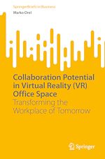 Télécharger le livre :  Collaboration Potential in Virtual Reality (VR) Office Space