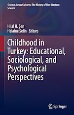 Télécharger le livre :  Childhood in Turkey: Educational, Sociological, and Psychological Perspectives