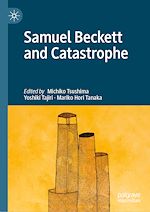 Télécharger le livre :  Samuel Beckett and Catastrophe