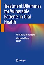 Télécharger le livre :  Treatment Dilemmas for Vulnerable Patients in Oral Health