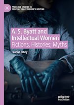 Télécharger le livre :  A. S. Byatt and Intellectual Women