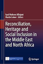 Télécharger le livre :  Reconciliation, Heritage and Social Inclusion in the Middle East and North Africa