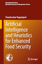 Télécharger le livre :  Artificial Intelligence and Heuristics for Enhanced Food Security