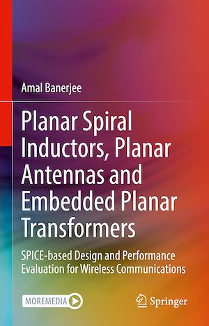 Téléchargez le livre :  Planar Spiral Inductors, Planar Antennas and Embedded Planar Transformers