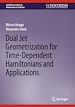 Télécharger le livre :  Dual Jet Geometrization for Time-Dependent Hamiltonians and Applications