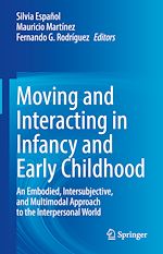 Télécharger le livre :  Moving and Interacting in Infancy and Early Childhood