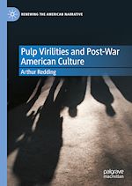 Télécharger le livre :  Pulp Virilities and Post-War American Culture