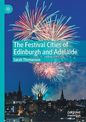 Téléchargez le livre :  The Festival Cities of Edinburgh and Adelaide