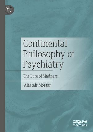 Téléchargez le livre :  Continental Philosophy of Psychiatry