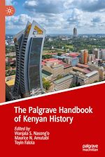 Télécharger le livre :  The Palgrave Handbook of Kenyan History