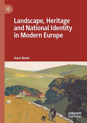 Téléchargez le livre :  Landscape, Heritage and National Identity in Modern Europe