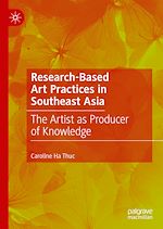 Télécharger le livre :  Research-Based Art Practices in Southeast Asia