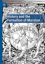 Télécharger le livre :  History and the Formation of Marxism