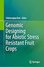 Télécharger le livre :  Genomic Designing for Abiotic Stress Resistant Fruit Crops