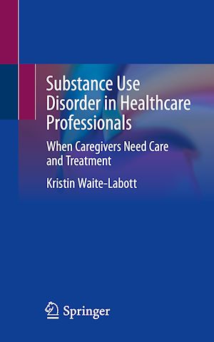 Téléchargez le livre :  Substance Use Disorder in Healthcare Professionals