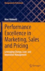 Télécharger le livre :  Performance Excellence in Marketing, Sales and Pricing