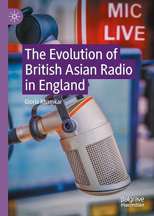 Téléchargez le livre :  The Evolution of British Asian Radio in England