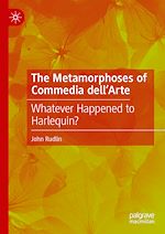 Télécharger le livre :  The Metamorphoses of Commedia dell'Arte