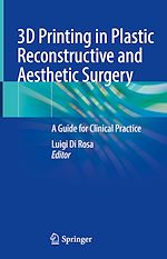 Télécharger le livre :  3D Printing in Plastic Reconstructive and Aesthetic Surgery