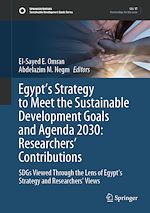 Télécharger le livre :  Egypt's Strategy to Meet the Sustainable Development Goals and Agenda 2030: Researchers' Contributions